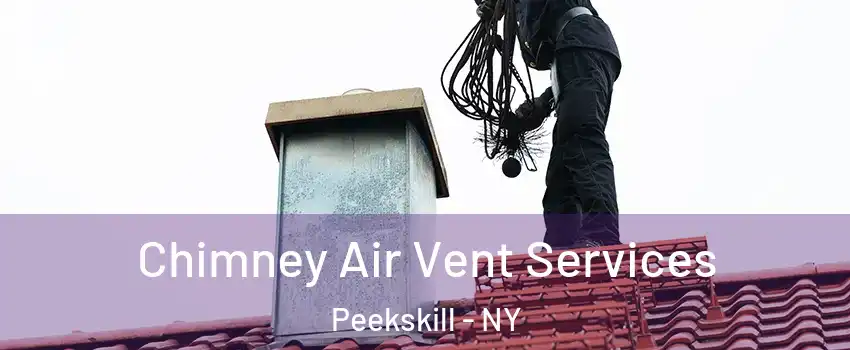  Chimney Air Vent Services Peekskill - NY