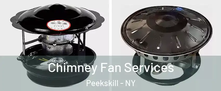  Chimney Fan Services Peekskill - NY