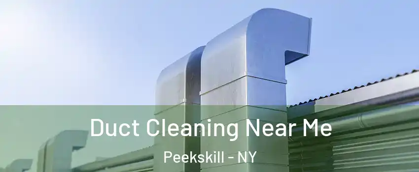  Duct Cleaning Near Me Peekskill - NY