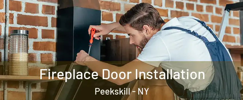 Fireplace Door Installation Peekskill - NY