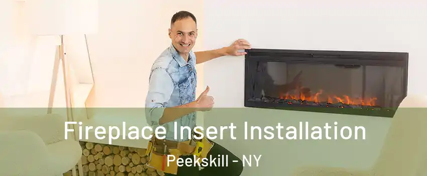  Fireplace Insert Installation Peekskill - NY