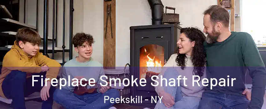  Fireplace Smoke Shaft Repair Peekskill - NY