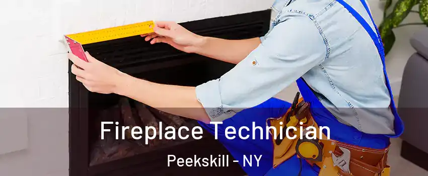 Fireplace Technician Peekskill - NY