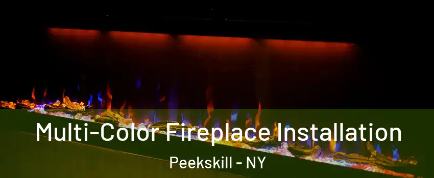  Multi-Color Fireplace Installation Peekskill - NY