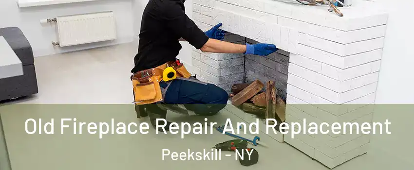  Old Fireplace Repair And Replacement Peekskill - NY