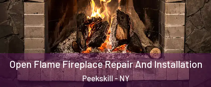  Open Flame Fireplace Repair And Installation Peekskill - NY