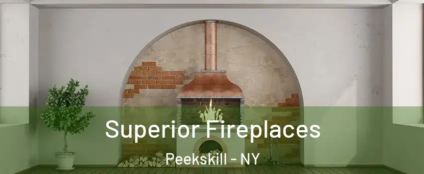  Superior Fireplaces Peekskill - NY