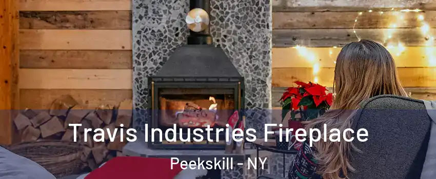  Travis Industries Fireplace Peekskill - NY