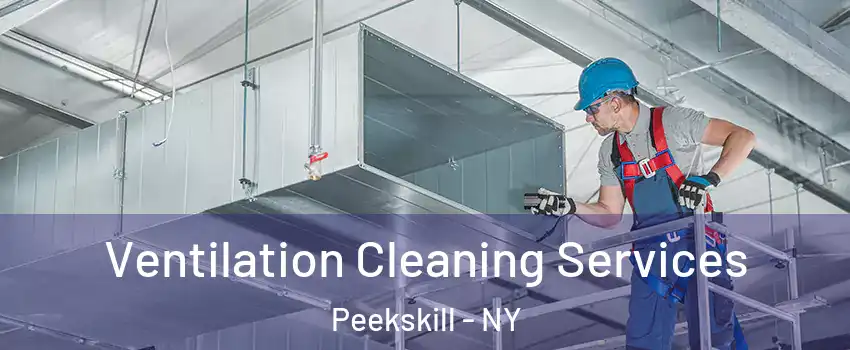  Ventilation Cleaning Services Peekskill - NY