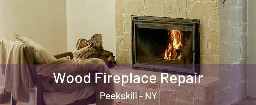  Wood Fireplace Repair Peekskill - NY